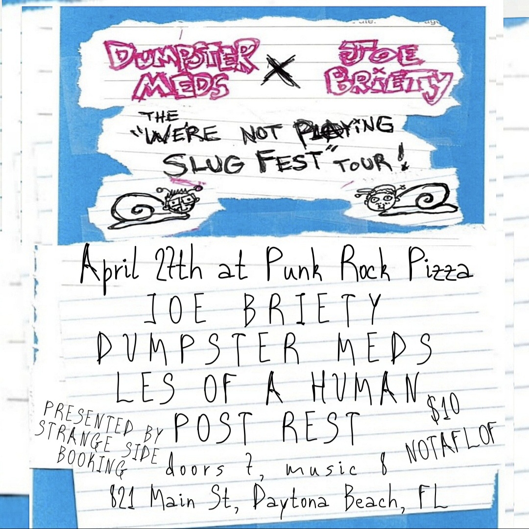 Flyer for Dumpster Meds, Joe Briety, Post Rest, Les of a Human