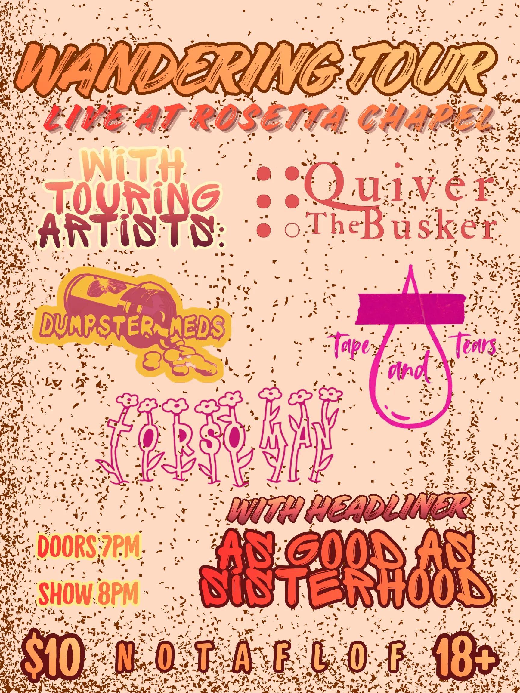 Flyer for Dumpster Meds, As Good As Sisterhood, Tape and Tears, Quiver The Busker, Torso Man