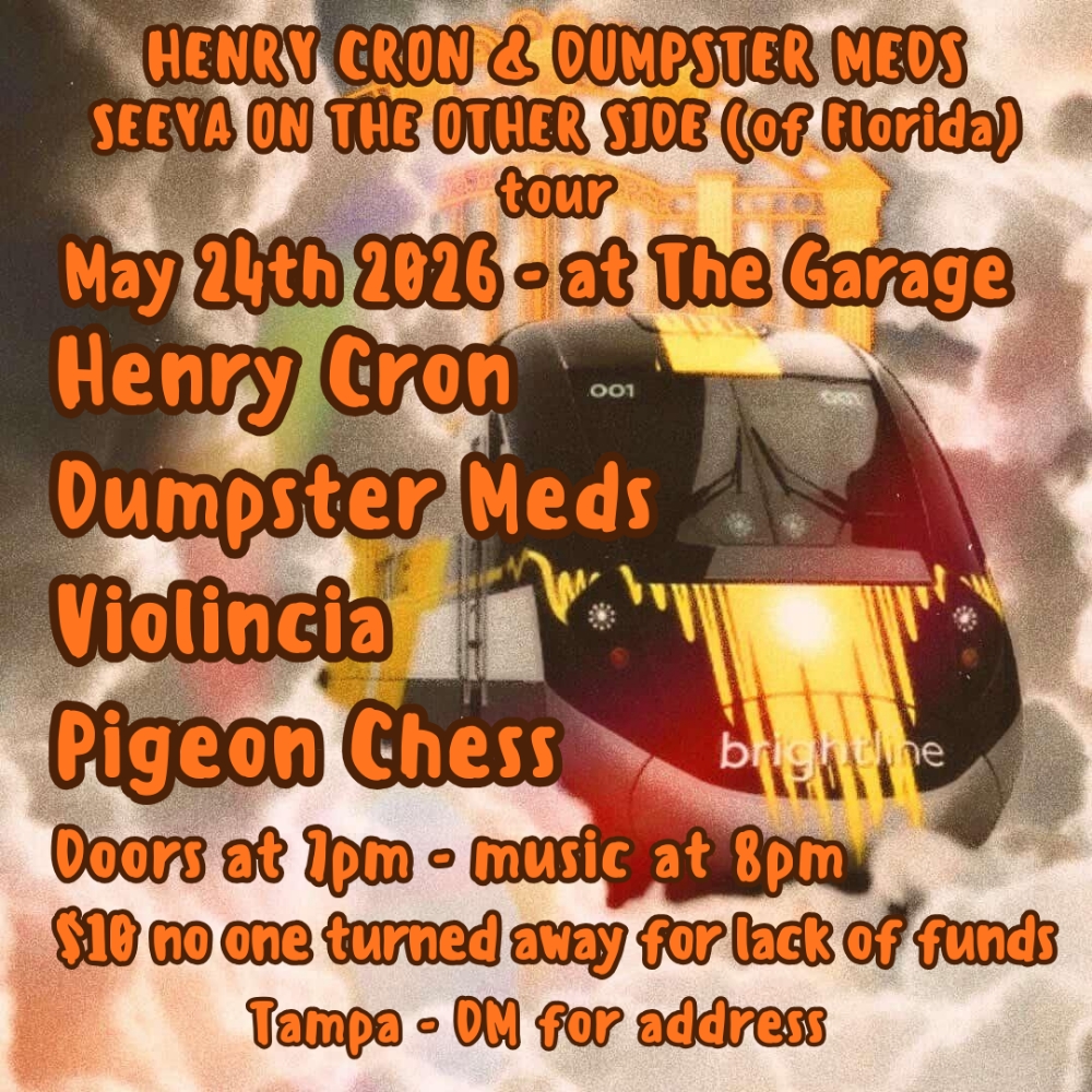 Flyer for Dumpster Meds, Pigeon Chess, Henry Cron, Violincia