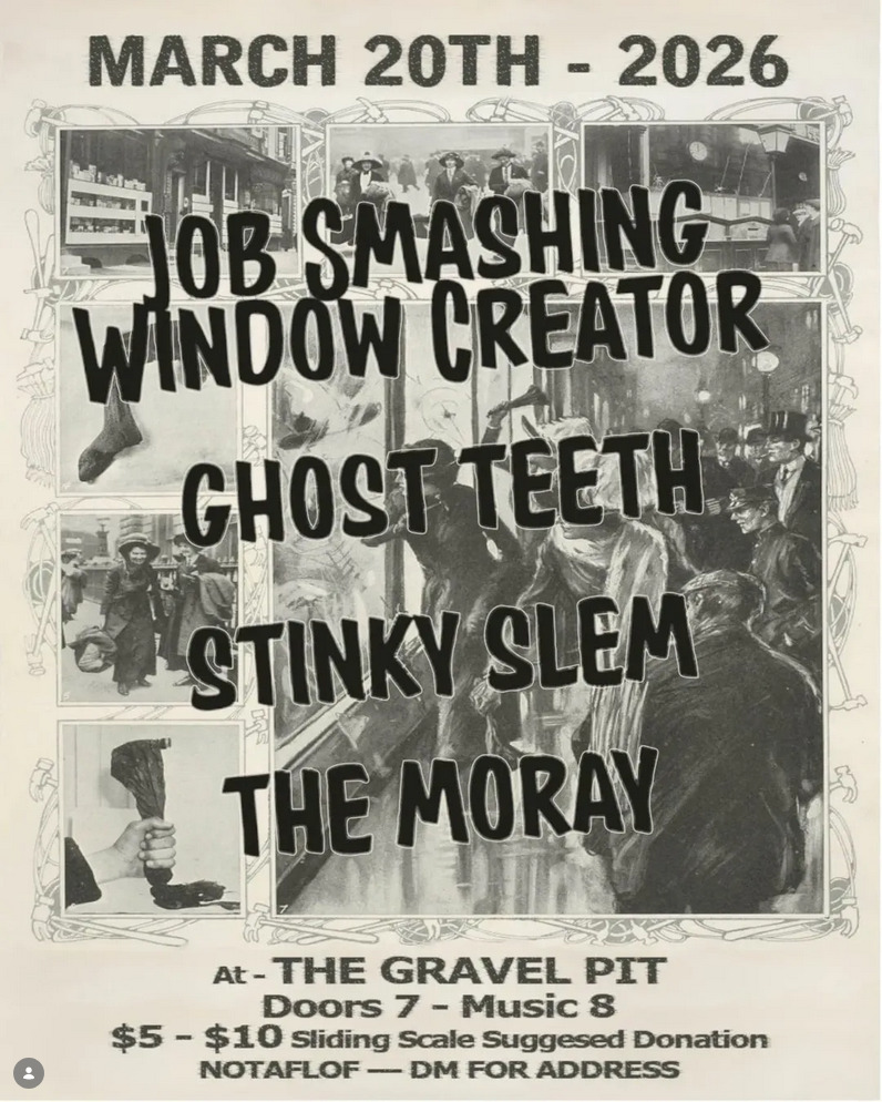 Flyer for The Moray, Job Smashing Window Creator, Slinky Slim, Ghost Teeth