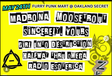 Flyer for Sincerely yours, Moosetrout, Madrona, Girl Into Destruction, Halfway Thru Omega, Radio Esoterica