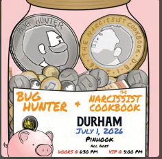 Flyer for The Narcissist Cookbook, Bug Hunter, Jam Mechanics
