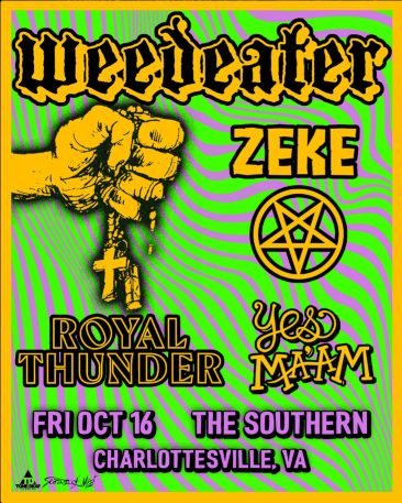 Flyer for Yes Ma'am, Weedeater, Zeke, Royal Thunder