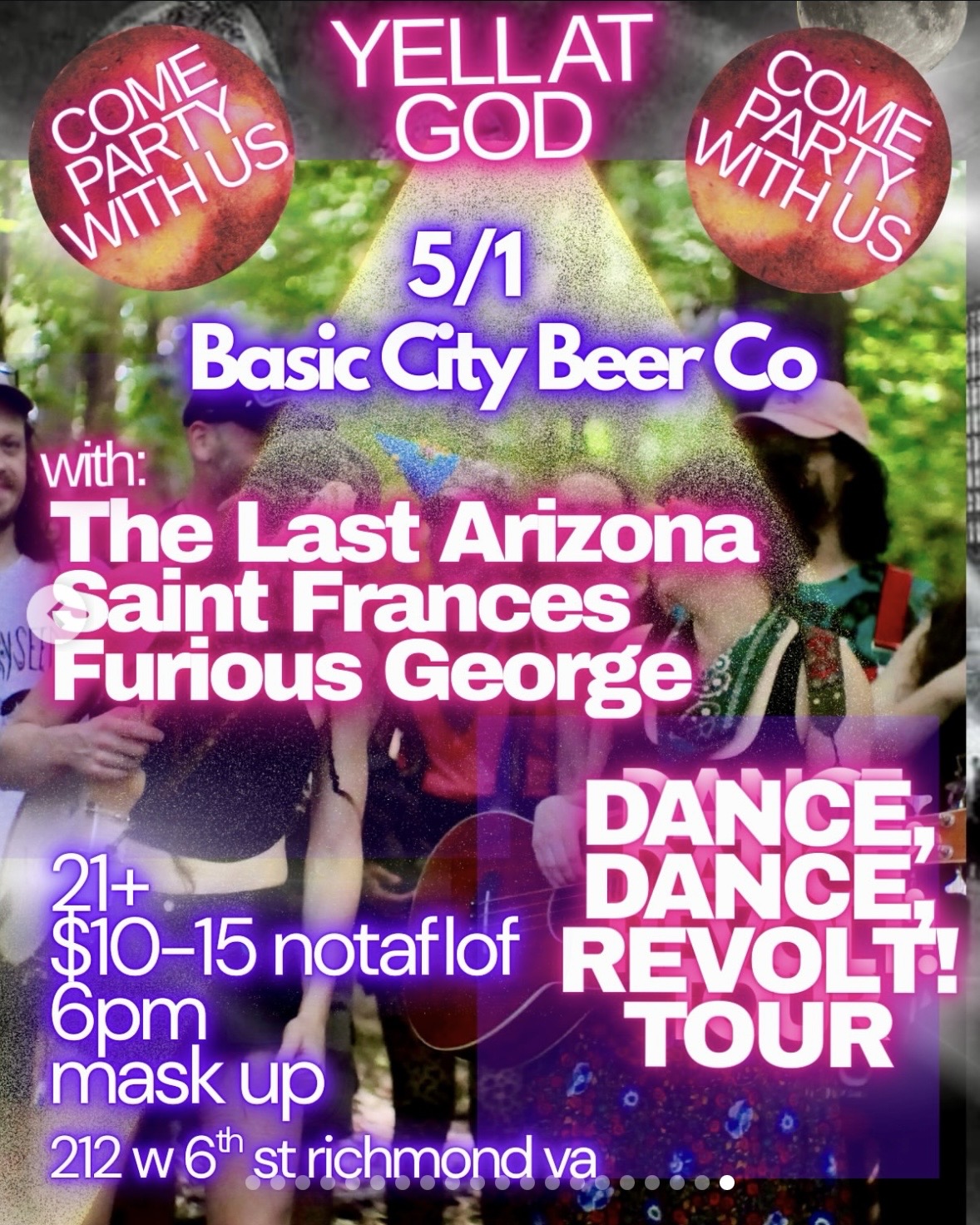 Flyer for The Last Arizona, Yell At God, Saint Frances, Furious George